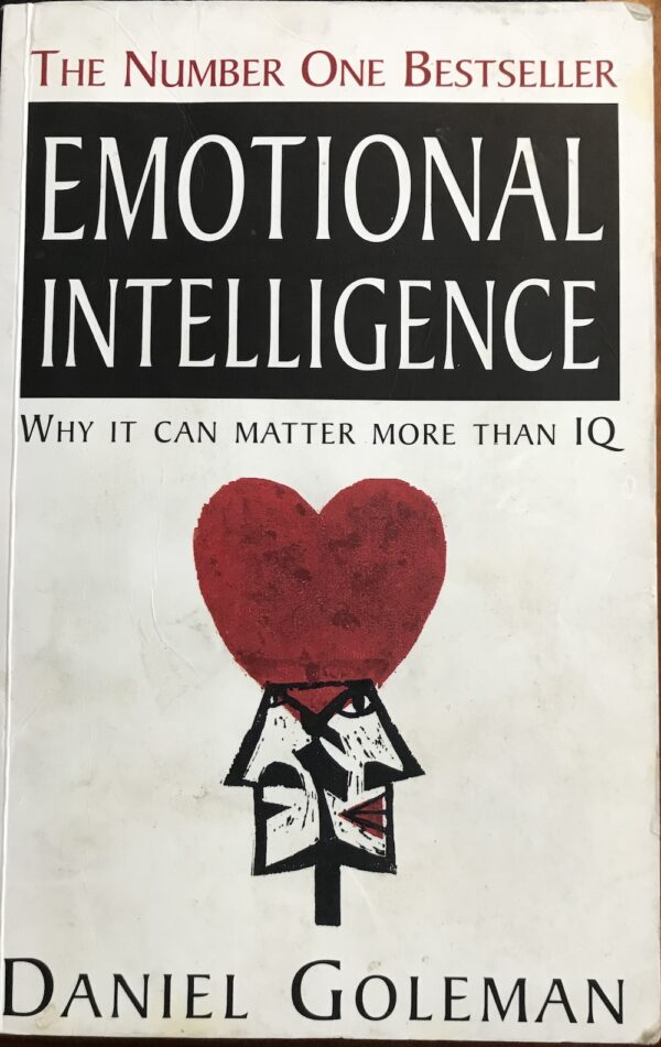 Emotional Intelligence Why It Can Matter More Than IQ By Daniel Goleman