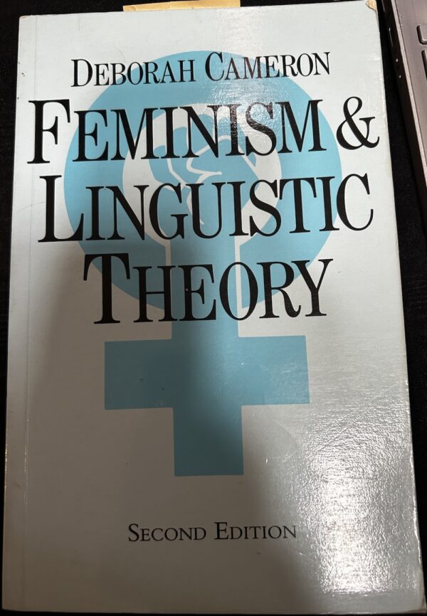Feminism and Linguistic Theory Deborah Cameron