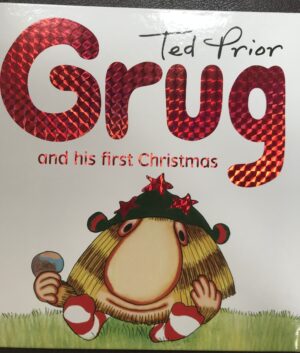 Grug and His First Christmas Ted Prior