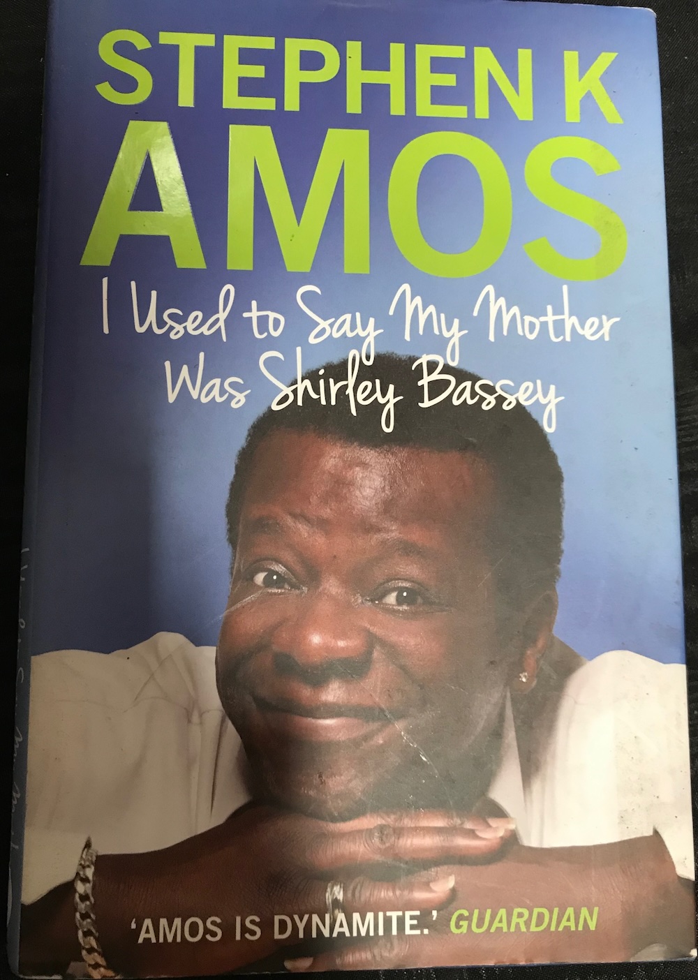 I Used to Say My Mother Was Shirley Bassey Stephen K Amos