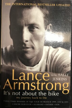 It's Not About the Bike- My Journey Back to Life Lance Armstrong Sally Jenkins