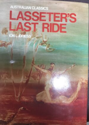Lasseter's Last Ride Ion L Idriess