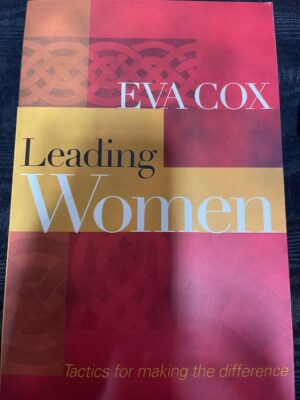 Leading Women- Tactics For Making the Diference Eva Cox