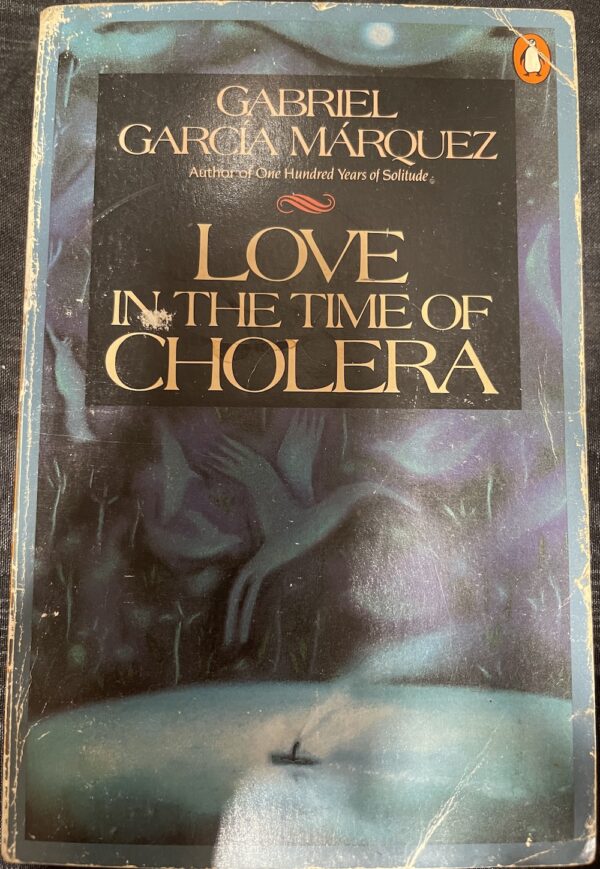 Love in the Time of Cholera Gabriel Garcia Marquez