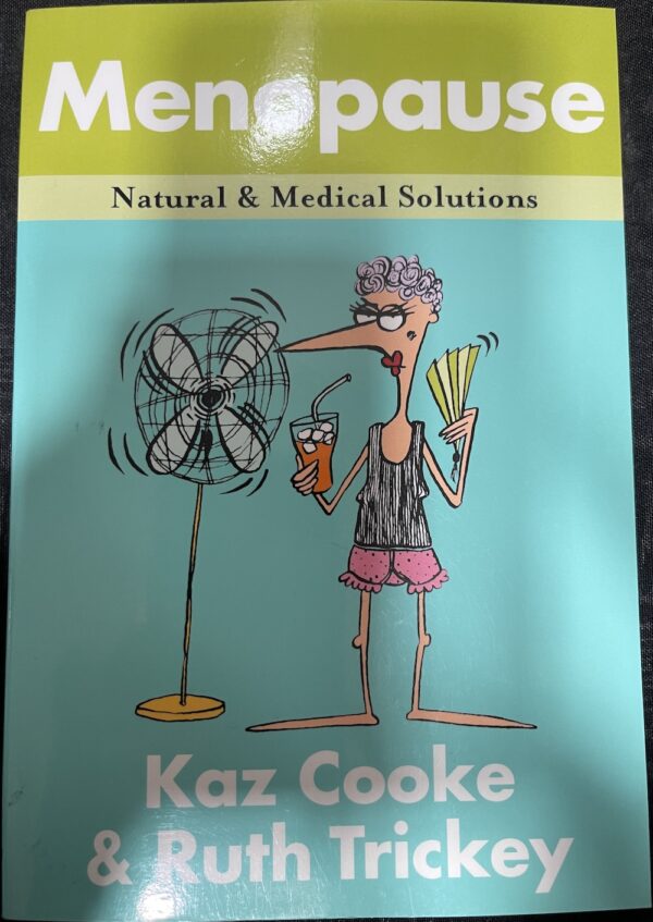 Menopause- Natural & Medical Solutions Kaz Cooke Ruth Trickey