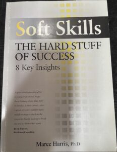 Soft Skills: The Hard Stuff of Success