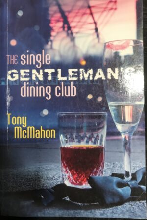 The Single Gentleman's Dining Club Tony McMahon