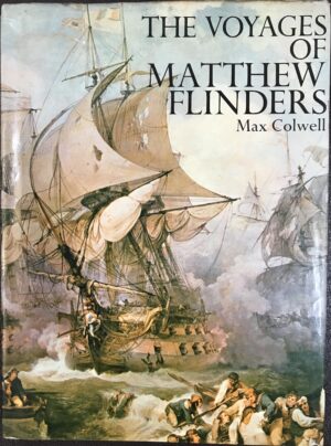 The Voyages of Matthew Flinders Max Colwell