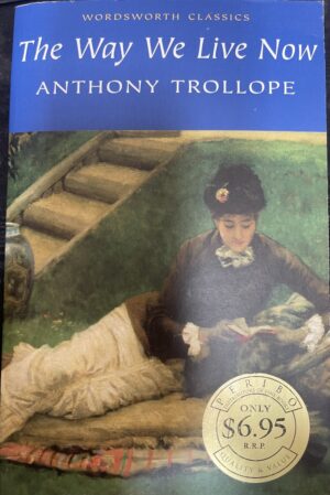 The Way We Live Now Anthony Trollope