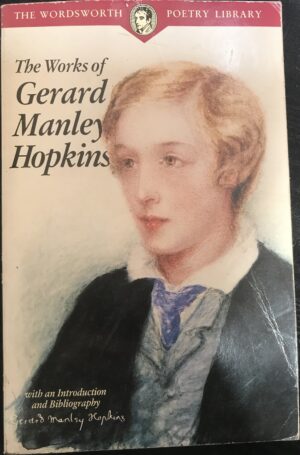 The Works of Gerard Manley Hopkins Gerard Manley Hopkins