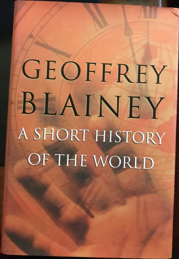 A Short History of the World Geoffrey Blainey