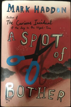 A Spot Of Bother Mark Haddon