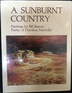 A Sunburnt Country Dorothea Mackellar Bill Beavan
