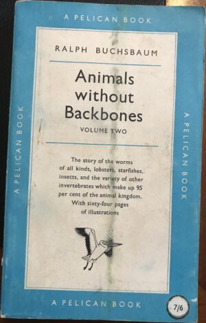 Animals without Backbones- Volume Two Ralph Buchsbaum