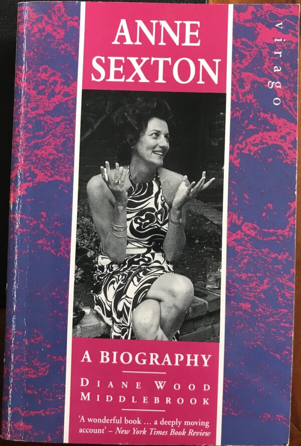 Anne Sexton- a Biography Diane Wood Middlebrook