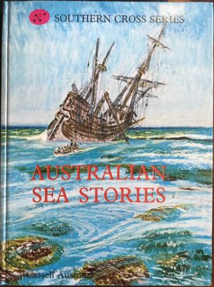 Australian Sea Stories John EB Currey (Editor) Don Angus (Illustrator)