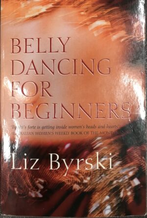 Belly Dancing for Beginners Liz Byrski
