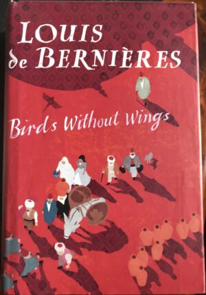 Birds Without Wings Louis de Bernieres