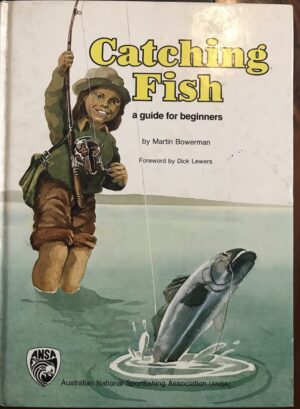 Catching Fish- A Guide for Beginners Martin Bowerman