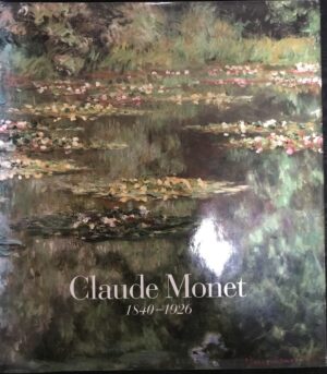 Claude Monet, 1840-1926 Charles F Stuckey