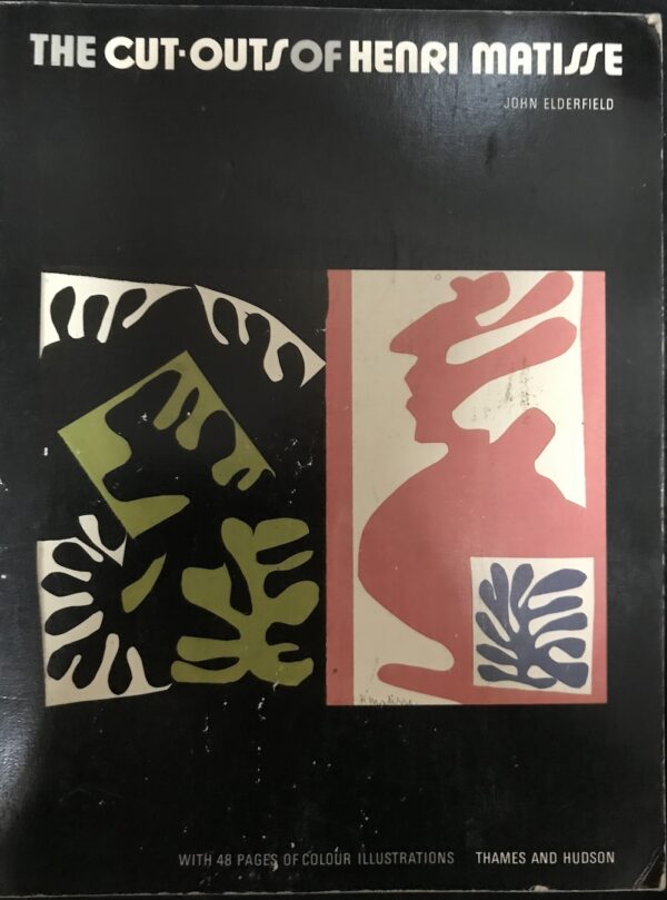 Cut-Outs of Henri Matisse John Elderfield