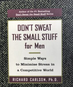 Don’t Sweat The Small Stuff for Men