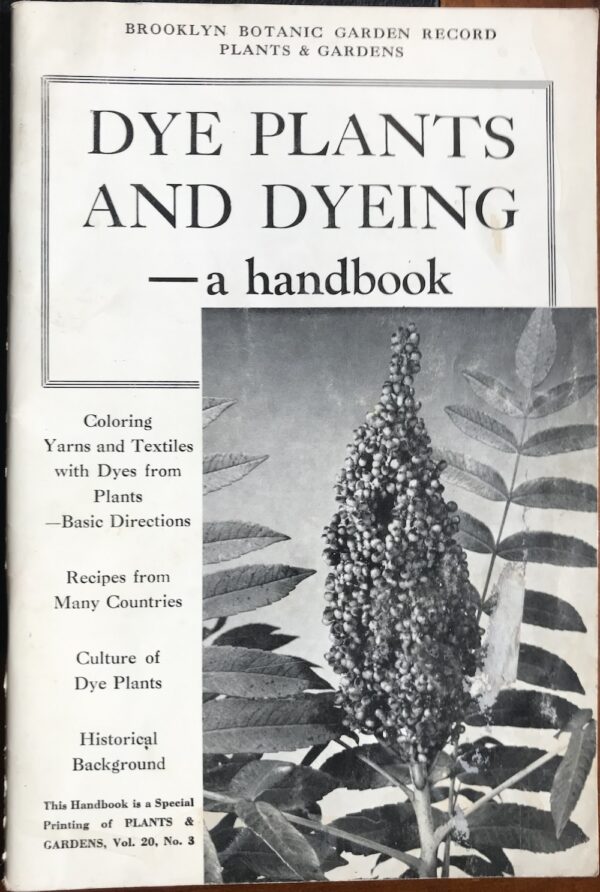 Dye Plants and Dyeing - a Handbook Brooklyn Botanic Garden