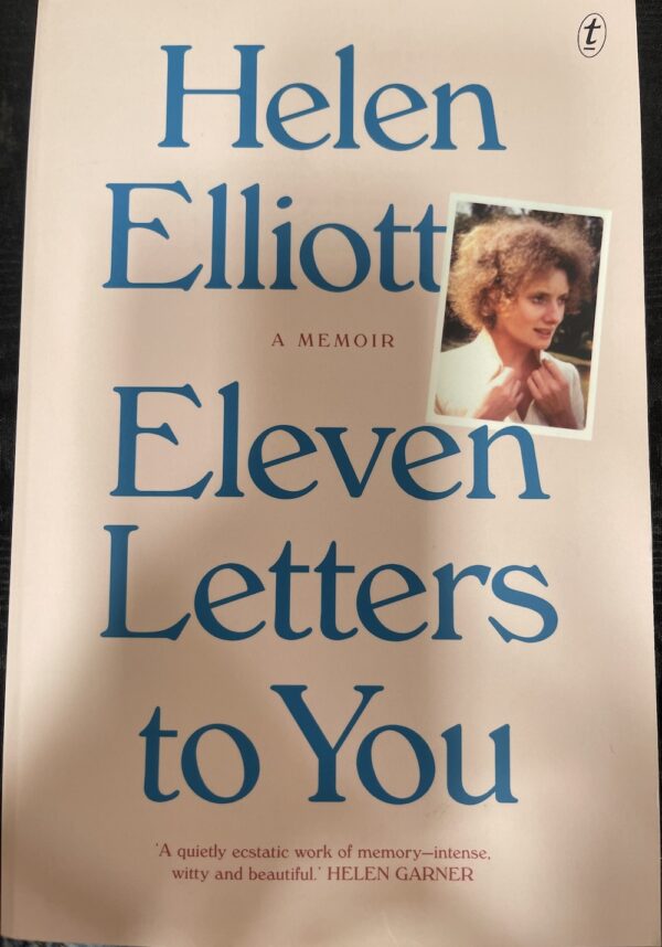 Eleven Letters to You Helen Elliott