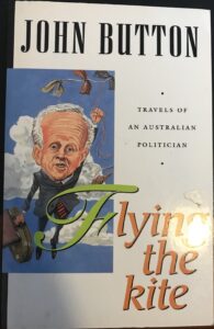 Flying the Kite: Travels of an Australian Politician