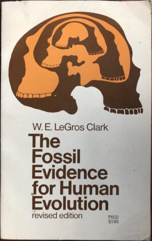 Fossil Evidence for Human Evolution Wilfred Edward LeGros Clark