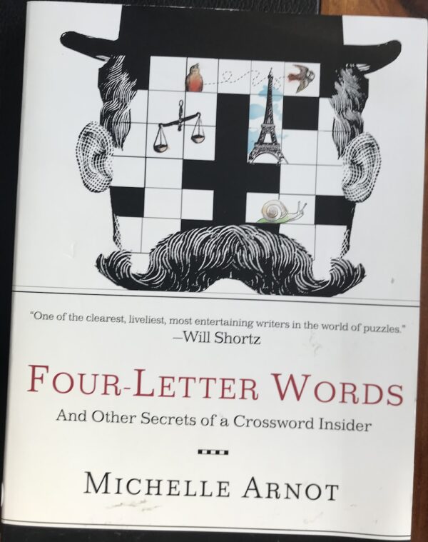 Four-Letter Words- And Other Secrets of a Crossword Insider Michelle Arnot
