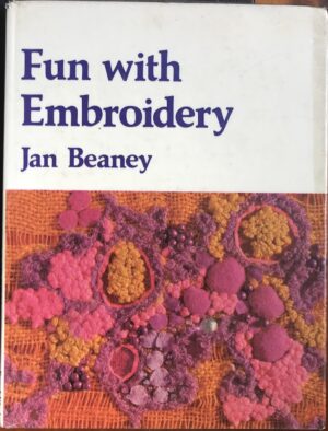 Fun with Embroidery Jan Beaney
