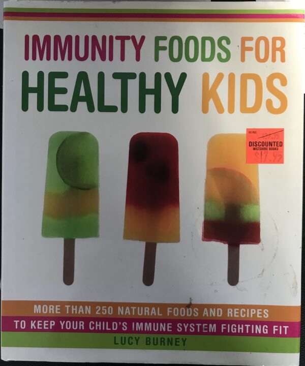 Immunity Foods for Healthy Kids Lucy Burney