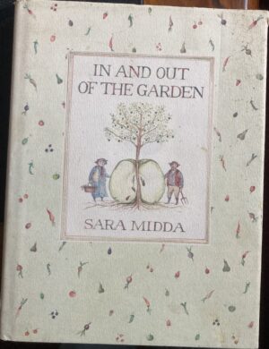 In and Out of the Garden By Sara Midda