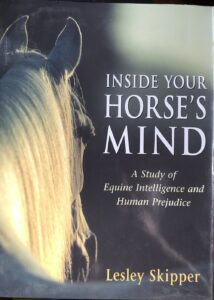 Inside Your Horse’s Mind: A Study of Equine Intelligence and Human Prejudice