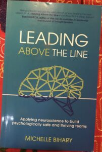 Leading Above the Line: Applying neuroscience to build psychologically safe and thriving teams