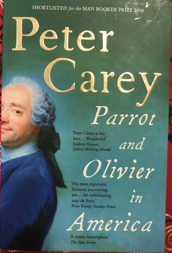 Parrot and Olivier in America Peter Carey