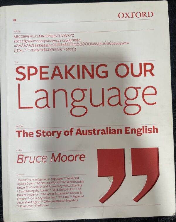 Speaking Our Language- The Story of Australian English Bruce Moore