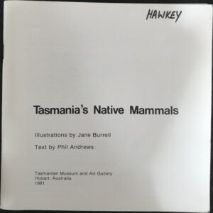 Tasmania's Native Mammals Phil Andrews Jane Burrell