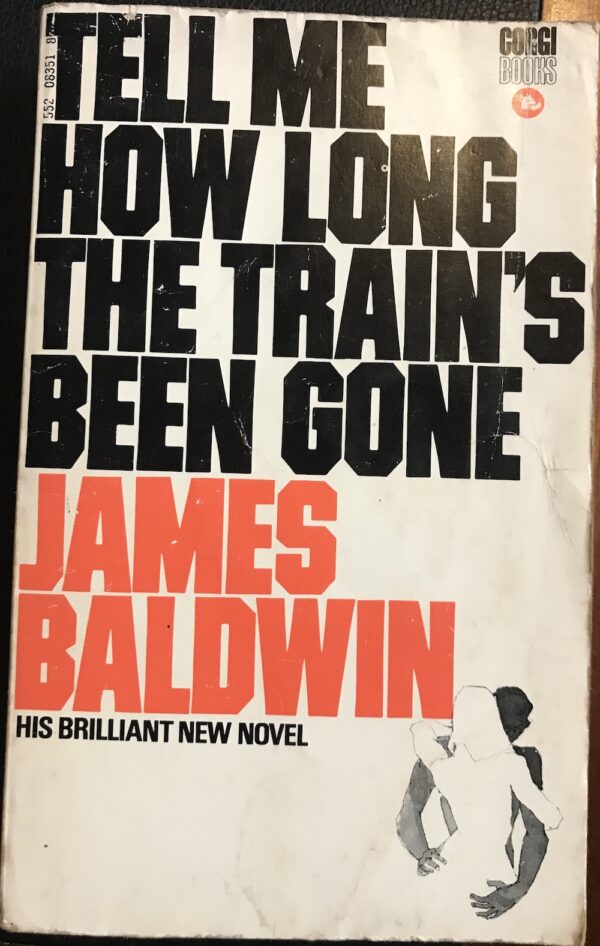 Tell Me How Long the Train's Been Gone James Baldwin