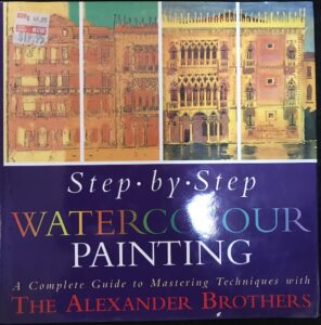 The Alexander Brothers’ Step-by-step Watercolour Painting