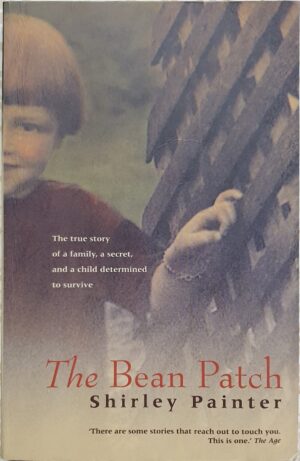 The Bean Patch- A Memoir Shirley Painter