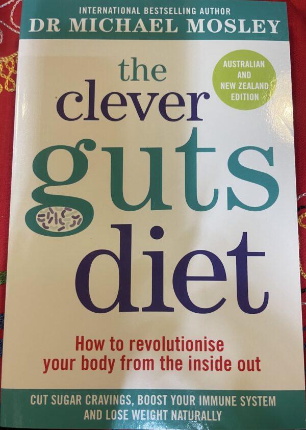 The Clever Guts Diet Michael Mosley