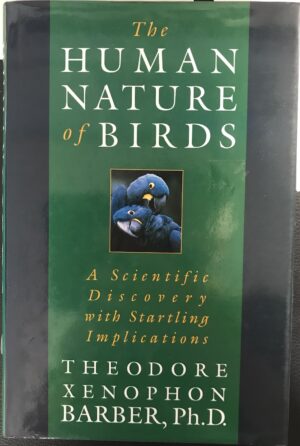 The Human Nature of Birds Theodore Xenophon Barber
