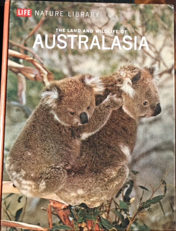 The Land and Wildlife of Australasia David Bergamini Time-Life Books