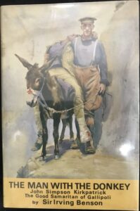 The Man With the Donkey: John Simpson Kirkpatrick, the Good Samaritan of Gallipoli