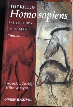 The Rise of Homo Sapiens- The Evolution of Modern Thinking Frederick L Coolidge, Thomas Wynn