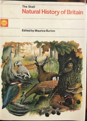 The Shell Natural History of Britain Maurice Burton (Editor)