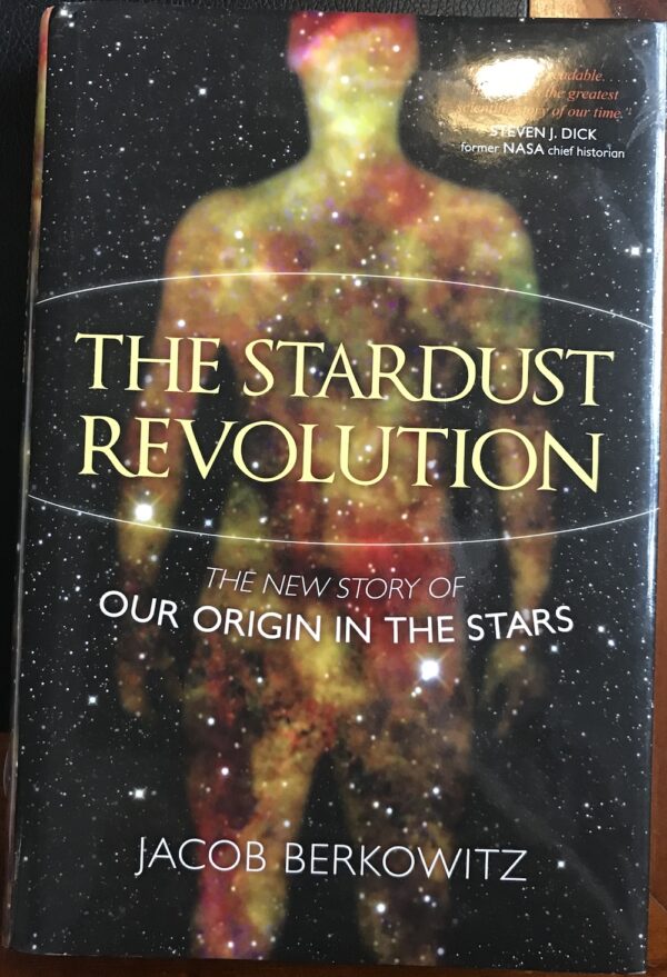 The Stardust Revolution- The New Story of Our Origin in the Stars Jacob Berkowitz