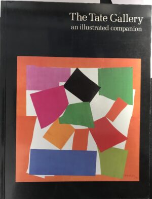 The Tate Gallery- An Illustrated Companion Alan Bowness (Editor)